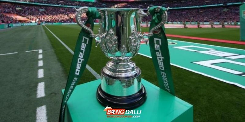 League Cup là gì? Cúp EFL hay Carabao Cup tổ chức thường niên từ 1960